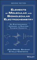 Elements of Molecular and Biomolecular Electrochemistry: An Electrochemical Approach to Electron Transfer Chemistry, 2nd Edition
