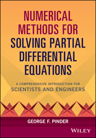 Numerical Methods for Solving Partial Differential Equations: A Comprehensive Introduction for Scientists and Engineers