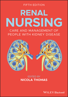 Renal Nursing - Care and Management of People withKidney Disease, 5th Edition