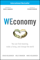 WEconomy: You Can Find Meaning, Make A Living, and Change the World