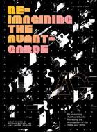 Re-Imagining the Avant-Garde - Revisiting theArchitecture of the 1960s and 1970s