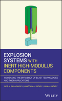 Explosion Systems with Inert High-ModulusComponents - Increasing the Efficiency of BlastTechnologies and Their Applications