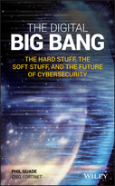 The Digital Big Bang: How to Survive the Internet: The Cybersecurity Science Every Business Must Liv