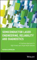 Semiconductor Laser Engineering, Reliability andDiagnostics - A Practical Approach to High Powerand Single Mode Devices