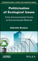 Politicization of Ecological Issues - FromEnvironmental Forms to Environmental Motives