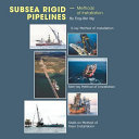 Subsea Rigid Pipelines – Methods of Installation