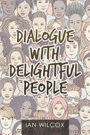 Dialogue With Delightful People