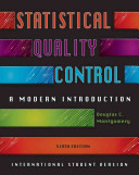 Statistical Quality Control: A Modern Introduction, International Student Version, 6th Edition