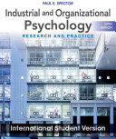 Industrial and Organizational Psychology: Research and Practice, 6th Edition International Student Version