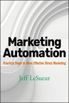 Marketing Automation: Practical Steps to More Effective Direct Marketing