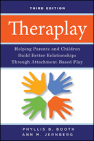 Theraplay: Helping Parents and Children Build Better Relationships Through Attachment-Based Play, Third Edition