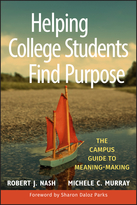 Helping College Students Find Purpose: The CampusGuide to Meaning-Making