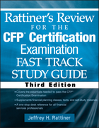 Rattiner's Review for the CFP(R) Certification Examination, Fast Track, Study Guide Third Edition
