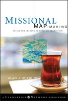 Missional Map-Making: Skills for Leading in Timesof Transition