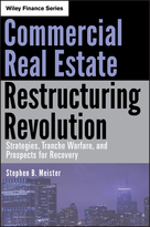 Commercial Real Estate Restructuring Revolution: Strategies, Tranche Warfare, and Prospects for Recovery