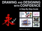Drawing and Designing with Confidence: A Step by Step Guide