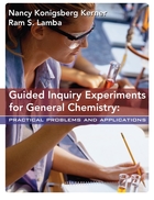 Guided Inquiry Experiments for General Chemistry:Practical Problems and Applications, 1E
