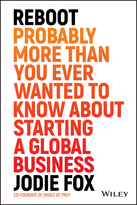 Reboot: Probably more than you ever wanted to know about starting a global business