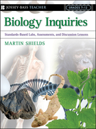 Biology Inquiries: Standards-Based Labs, Assessments, and Discussion Lessons
