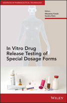 In Vitro Drug Release Testing of Special DosageForms