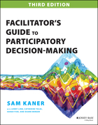 Facilitator's Guide to Participatory Decision-Making, Third Edition