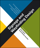 Signage and Wayfinding Design: A Complete Guide to Creating Environmental Graphic Design Systems, Second Edition