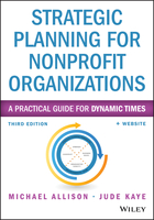 Strategic Planning for Nonprofit Organizations, Third Edition + Website: A Practical Guide for Dynamic Times