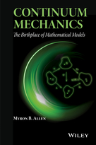 Continuum Mechanics: The Birthplace ofMathematical Models