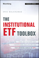 The Institutional ETF Toolbox: How Institutions Can Understand and Utilize the Fast-Growing World of ETFs