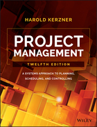 Project Management: A Systems Approach to Planning, Scheduling, and Controlling, 12th Edition