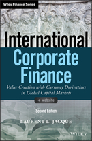 International Corporate Finance: Value Creation with Currency Derivatives in Global Capital Markets, Second Edition