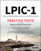 LPIC-1: Linux Professional Institute Certification Practice Tests, 2nd Edition