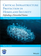 Critical Infrastructure Protection in HomelandSecurity - Defending a Networked Nation,Third Edition