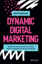 Dynamic Digital Marketing - Master the World ofOnline and social Media Marketing to Grow yourBusiness