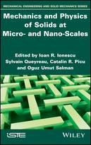 Mechanics and Physics of Solids at Micro- andNano-Scales