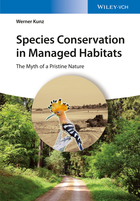 Species Conservation in Managed Habitats - TheMyth of a Pristine Natur