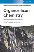 Organosilicon Chemistry - Novel Approaches andReactions