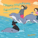 Maxie?s Magnificent Adventures