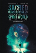 SACRED CONSCIOUSNESS OF THE SPIRIT WORLD