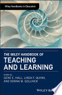 The Wiley Handbook of Teaching and Learning