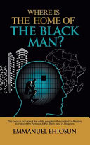 Where is the Home of the Black Man?