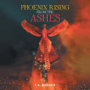 PHOENIX RISING FROM THE ASHES