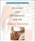 Anatomy and Physiology for the Manual Therapies, First Edition