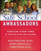 Safe School Ambassadors: Harnessing Student Powerto Stop Bullying and Violence