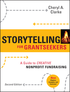 Storytelling for Grantseekers: A Guide to Creative Nonprofit Fundraising, 2nd Edition