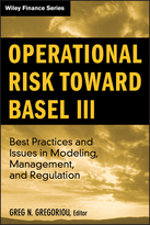 Operational Risk toward Basel III:  Best Practices and Issues in Modeling, Management, and Regulation