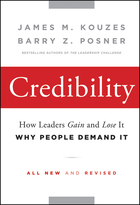 Credibility: How Leaders Gain and Lose It, Why People Demand It, 2nd Edition