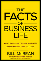 The Facts of Business Life: What Every SuccessfulBusiness Owner Knows that You Don't
