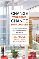 Change Your Space, Change Your Culture: How Engaging Workspaces Lead to Transformation and Growth