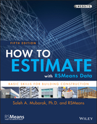 How to Estimate with RSMeans Data: Basic Skills for Building Construction, Fifth Edition